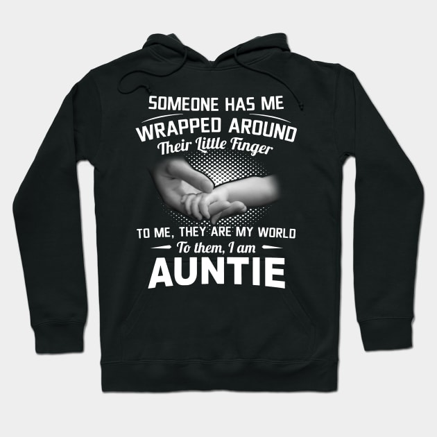 Someone Has Me Wrapped Around Their Little Finger I Am Aunt Shirt Hoodie by Kelley Clothing